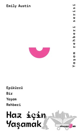 Haz İçin Yaşamak – Emily Austin – Okuyan Us Yayınları kitap kapağı