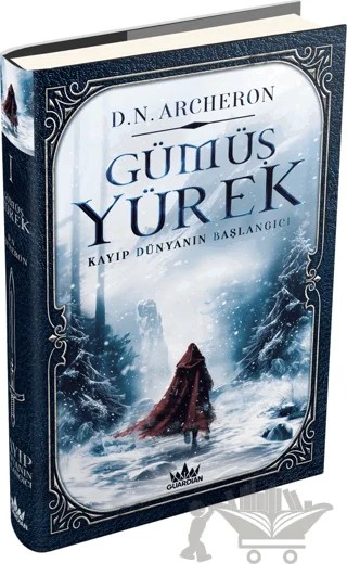 Gümüş Yürek 1: Kayıp Dünyanın Başlangıcı – D. N. Archeron – Guardian kitap kapağı