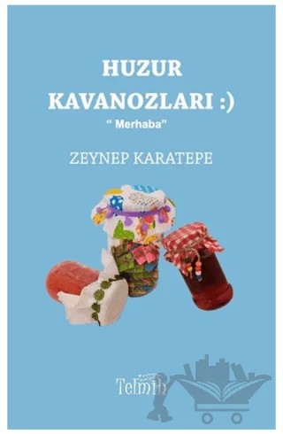 Huzur Kavanozları – Zeynep Karatepe – Telmih Kitap kitap kapağı
