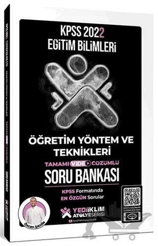 2022 KPSS Eğitim Bilimleri Atölye Serisi Öğretim Yöntem ve Teknikleri Tamamı Video Çözümlü Soru Bankası – Özcan Şahin – Yediiklim Yayınları kitap kapağı