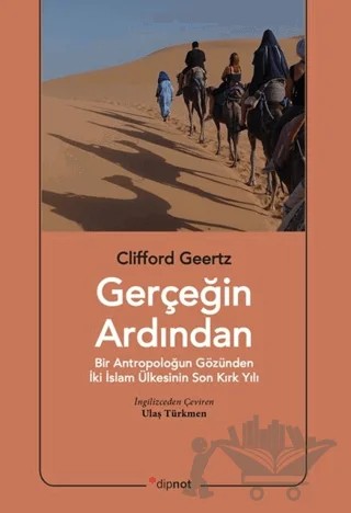 Gerçeğin Ardından – Clifford Geertz – Dipnot Yayınları kitap kapağı