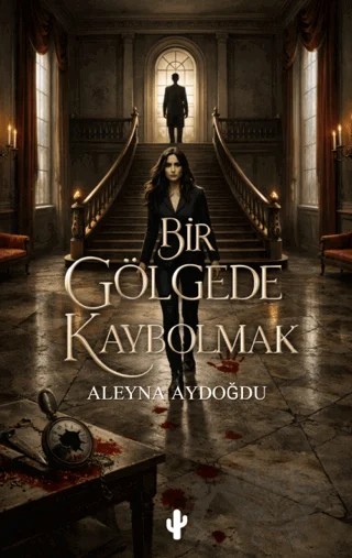 Bir Gölgede Kaybolmak – Aleyna Aydoğdu – Kaktüs Sanat kitap kapağı