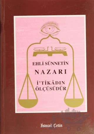Ehli Sünnetin Nazarı İ'tikadın Ölçüsüdür – İsmail Çetin – Dilara Yayınları kitap kapağı