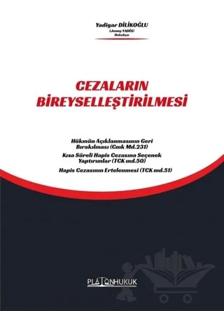 Cezaların Bireyselleştirilmesi – Yadigar Dilikoğlu – Platon Hukuk kitap kapağı