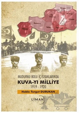 Mudurnu Bolu İç İsyanlarında Kuva-yi Milliye 1919-1920 – Hakkı Turgut Durukan – Liman Yayınevi kitap kapağı