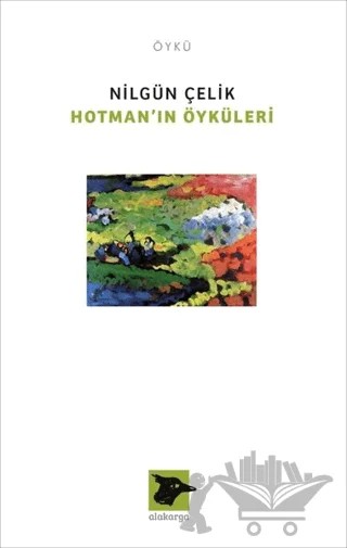 Hotman’ın Öyküleri – Nilgün Çelik – Alakarga Sanat Yayınları kitap kapağı