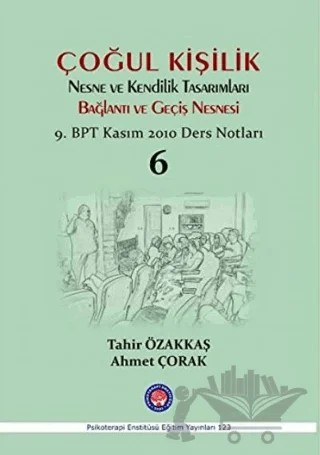 Çoğul Kişilik Nesne ve Kendilik Tasarımları Bağlantı ve Geçiş Nesnesi – Ahmet Çorak, Tahir Özakkaş – Psikoterapi Enstitüsü kitap kapağı
