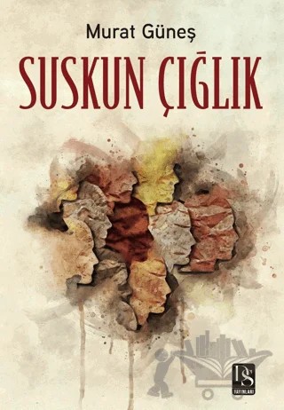 Suskun Çığlık – Murat Güneş – DS Yayınları kitap kapağı