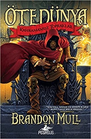 Ötedünya 1 - Kahramansız Topraklar – Brandon Mull – Pegasus Çocuk Yayınları kitap kapağı