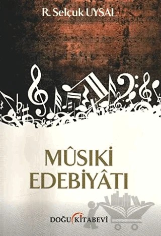 Musıki Edebiyatı – R. Selçuk Uysal – Doğu Kitabevi kitap kapağı