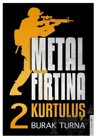 Metal Fırtına 2 - Kurtuluş – Burak Turna – Destek Yayınları kitap kapağı