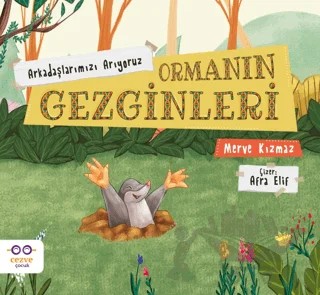 Ormanın Gezginleri - Arkadaşlarımızı Arıyoruz – Merve Kızmaz – Cezve Çocuk kitap kapağı