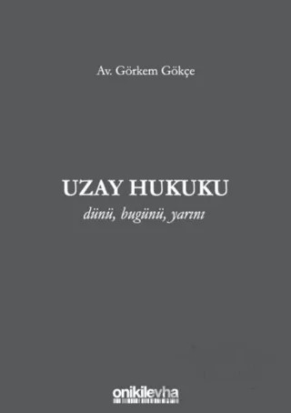 Uzay Hukuku – Görkem Gökçe – On İki Levha Yayınları kitap kapağı