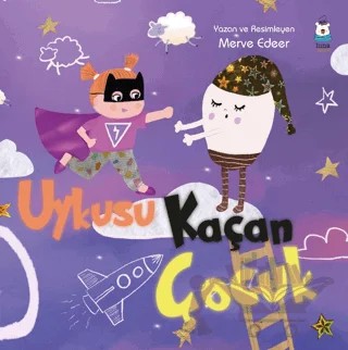 Uykusu Kaçan Çocuk – Merve Edeer – Luna Çocuk Yayınları kitap kapağı