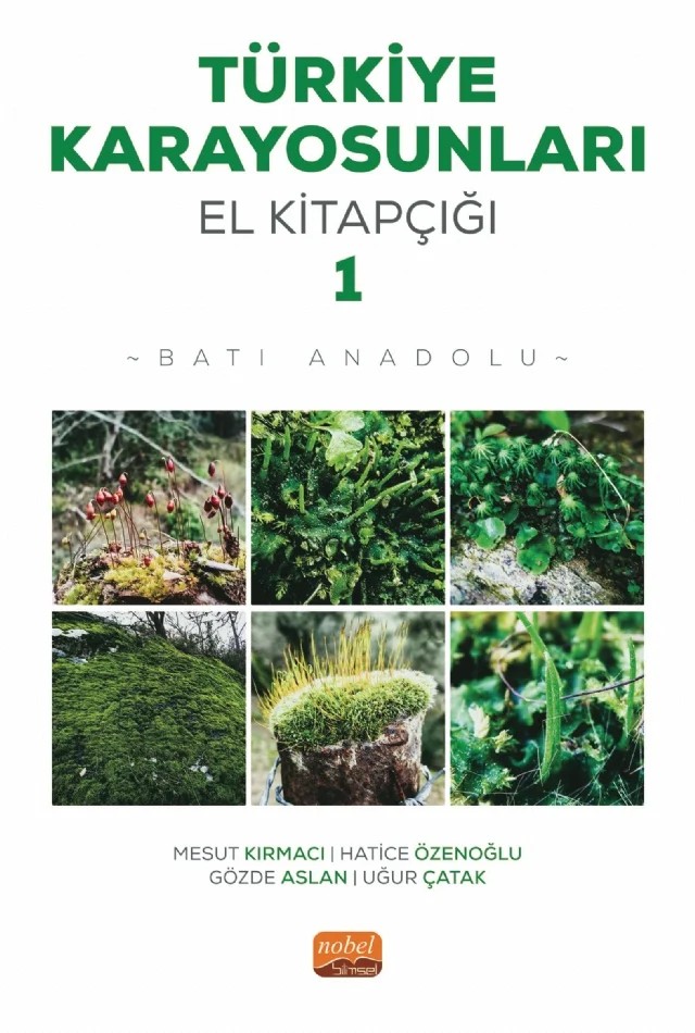 TÜRKİYE KARAYOSUNLARI EL KİTAPÇIĞI I - Batı Anadolu – Mesut Kırmacı, Hatice Özenoğlu, Gözde Aslan, Uğur Çatak – Nobel Bilimsel Eserler kitap kapağı