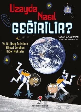 Uzayda Nasıl Geğirilir? – Michael Slack, Susan E. Goodman – TÜBİTAK Yayınları kitap kapağı