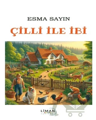Çilli İle İbi – Esma Sayın – Liman Çocuk Yayınevi kitap kapağı