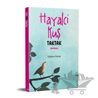 Hayalci Kuş Taktak – Gülsüm Doruk – Mavi Nefes Yayınları kitap kapağı