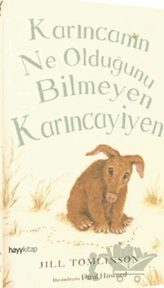 Karıncanın Ne Olduğunu Bilmeyen Karıncayiyen – Jill Tomlinson – Hayykitap kitap kapağı