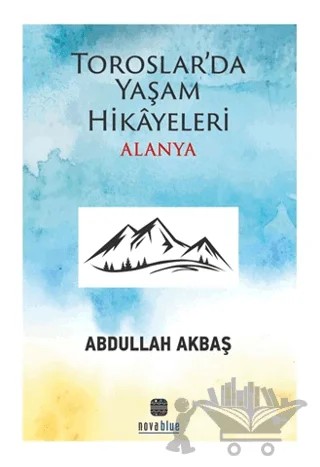 Toroslar'da Yaşam Hikayeleri Alanya – Abdullah Akbaş – Nova Kids kitap kapağı