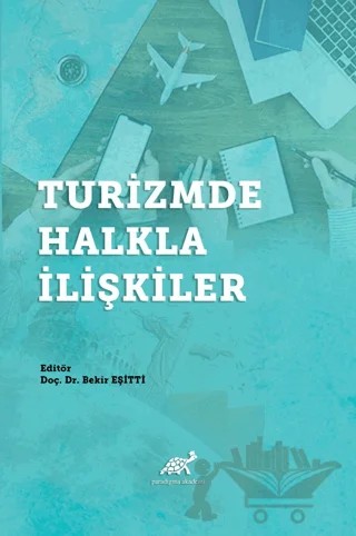 Turizmde Halkla İlişkiler – Bekir Eşitti – Paradigma Akademi Yayınları kitap kapağı