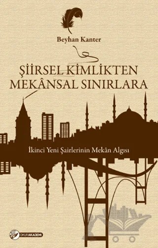 Şiirsel Kimlikten Mekansal Sınırlara – Beyhan Kanter – Okur Akademi kitap kapağı