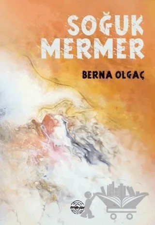Soğuk Mermer – Berna Olgaç – Mühür Kitaplığı kitap kapağı
