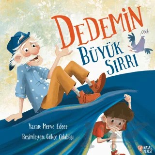 Dedemin Büyük Sırrı – Merve Edeer – Masalperest kitap kapağı