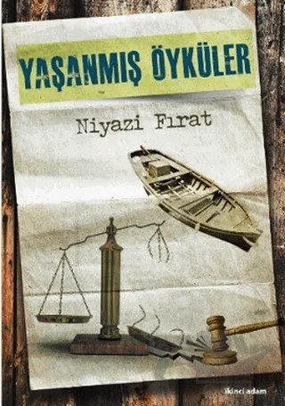 Yaşanmış Öyküler – Niyazi Fırat – İkinci Adam Yayınları kitap kapağı