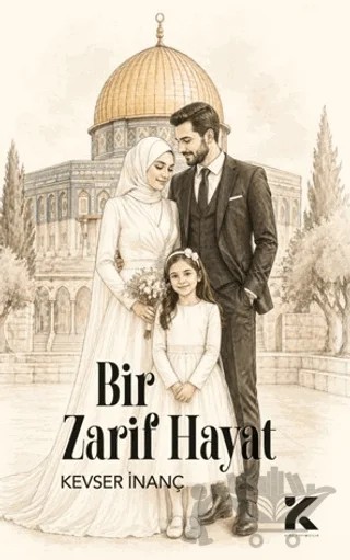 Bir Zarif Hayat – Kevser İnanç – Kiba Yayımcılık kitap kapağı