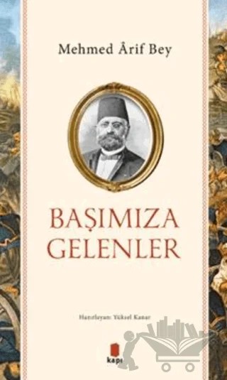 Başımıza Gelenler – Mehmed Arif Bey – Kapı Yayınları kitap kapağı