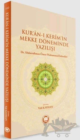 Kur'an-ı Kerim'in Mekke Döneminde Yazılışı – Abdurrahman Ömer Muhammed İsbindari – Marmara Üniversitesi İlahiyat Fakültesi Vakfı kitap kapağı