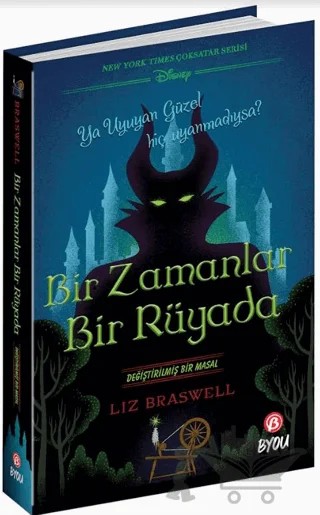 Bir Zamanlar Bir Rüyada - Değiştirilmiş Bir Masal – Liz Braswell – Beta Byou kitap kapağı