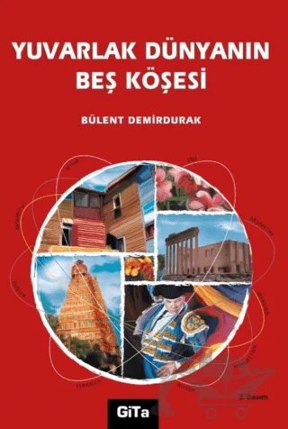 Yuvarlak Dünyanın Beş Köşesi – Bülent Demirdurak – Gita Yayınları kitap kapağı