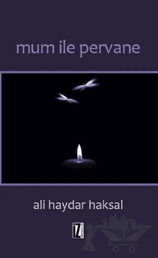 Mum İle Pervane – Ali Haydar Haksal – İz Yayıncılık kitap kapağı