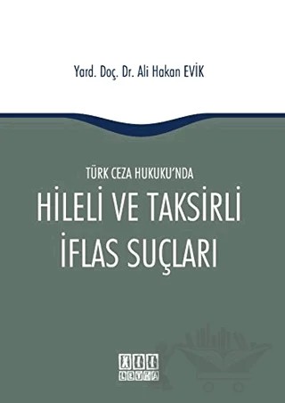 Türk Ceza Hukuku'nda Hileli ve Taksirli İflas Suçları – Ali Hakan Evik – On İki Levha Yayınları kitap kapağı
