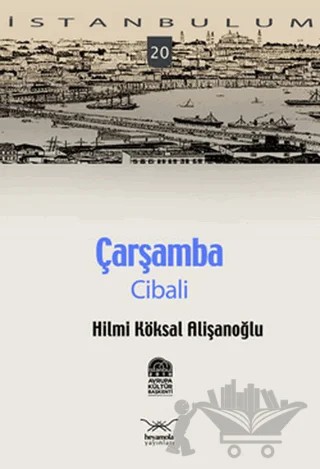 Çarşamba - Cibali – Hilmi Köksal Alişanoğlu – Heyamola Yayınları kitap kapağı