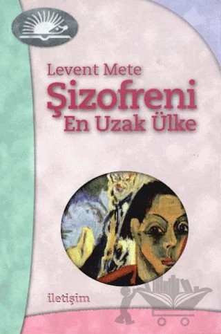 Şizofreni – Levent Mete – İletişim Yayınevi kitap kapağı