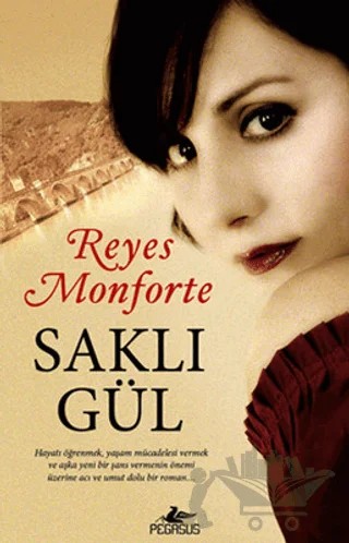 Saklı Gül – Reyes Monforte – Pegasus Yayınları kitap kapağı