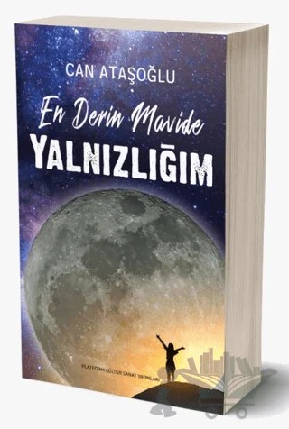 En Derin Mavide Yalnızlığım – Can Ataşoğlu – Platform Kültür Sanat Yayınları kitap kapağı