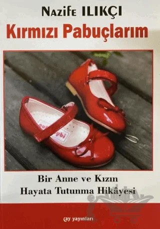 Kırmızı Pabuçlarım – Nazife Ilıkçı – Ay Yayınları kitap kapağı