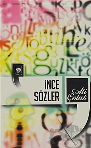 İnce Sözler – Ali Çolak – Ötüken Neşriyat kitap kapağı