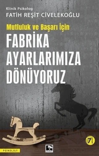 Başarı ve Mutluluk İçin Fabrika Ayarlarımıza Dönüyoruz – Fatih Reşit Civelekoğlu – Çınaraltı Yayınları kitap kapağı