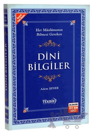Her Müslümanın Bilmesi Gereken Dini Bilgiler (Ciltli) – Adem Şener – Tekbir Yayınları kitap kapağı