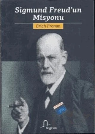 Sigmund Freud’un Misyonu – Erich Fromm – Ayraç Yayınevi kitap kapağı