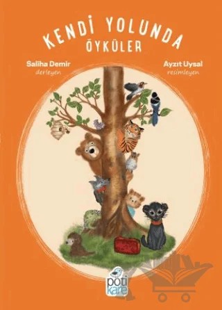 Kendi Yolunda Öyküler – Kollektif – Pötikare Yayıncılık kitap kapağı