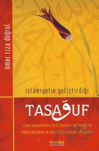 İslamiyetin Geliştirdiği Tasavvuf – Ömer Rıza Doğrul – Kaknüs Yayınları kitap kapağı