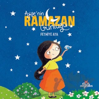 Ayşe'nin Ramazan Günlüğü – Fethiye Ata – Düş Değirmeni kitap kapağı