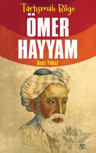 Tartışmalı Bilge Ömer Hayyam – Deniz Yılmaz – Halk Kitabevi kitap kapağı
