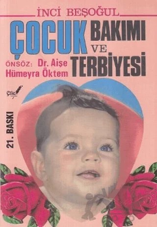 Çocuk Bakımı ve Terbiyesi – İnci Beşoğul – Çile Yayınları kitap kapağı